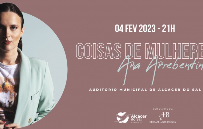 Ana Arrebentinha sobe a palco no Auditório Municipal de Alcácer do Sal dia 4 de fevereiro