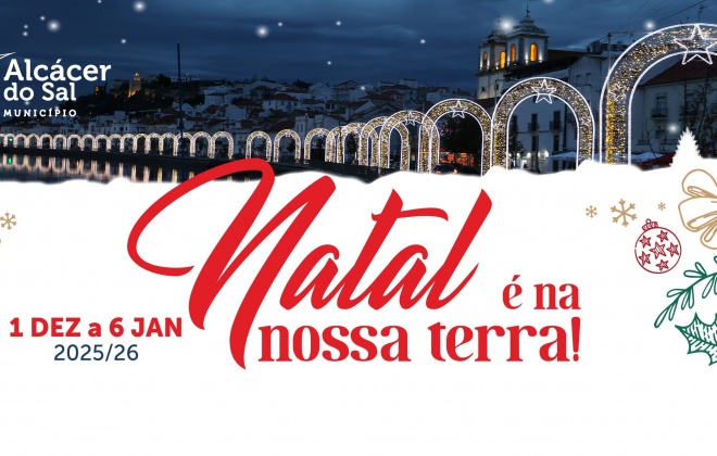Alcácer do Sal celebra o Natal com muitas atividades até 6 de janeiro