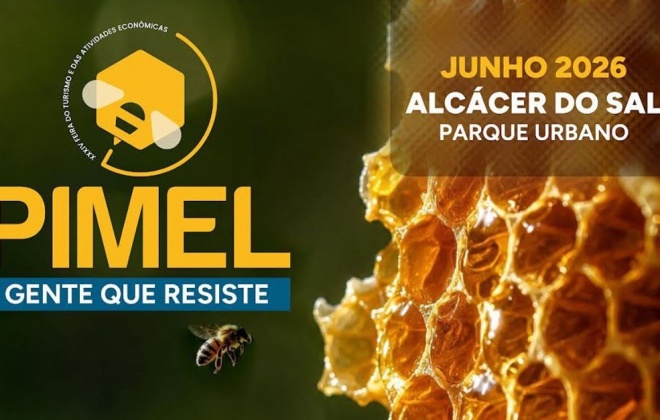 34.ª PIMEL arranca esta sexta-feira em Alcácer do Sal para valorizar os produtos locais e a resiliência do concelho